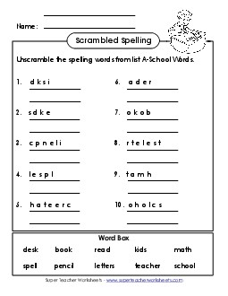 Unscramble (A-School Words)  Spelling A Worksheet