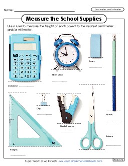 Measure the School Supplies  (Nearest Centimeter and Millimeter) Measurement Worksheet